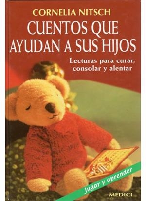 CUENTOS QUE AYUDAN A SUS HIJOS (JUGAR Y APRENDER) | 9788489778535 | NITSCH, CORNELIA | Llibreria La Gralla | Llibreria online de Granollers