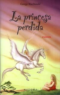 PRINCESA PERDIDA, LA (MAGORIA) | 9788477208716 | MACDONALD, GEORGE | Llibreria La Gralla | Librería online de Granollers