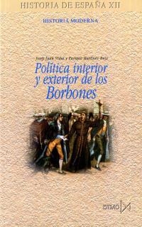 POLITICA INTERIOR Y EXTERIOR DE LOS BORBONES (HIST ESPAÑA 12 | 9788470904103 | JUAN VIDAL, JOSEP; MARTINEZ RUIZ, ENRIQUE | Llibreria La Gralla | Llibreria online de Granollers