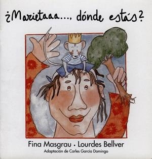 MARIETA DONDE ESTAS? | 9788481312997 | MASGRAU, FINA; BELLVER, LOURDES | Llibreria La Gralla | Librería online de Granollers