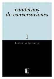 CUADERNOS DE CONVERSACIONES 1 (RESCATE) | 9788495881021 | VAN BEETHOVEN, LUDWIG | Llibreria La Gralla | Librería online de Granollers