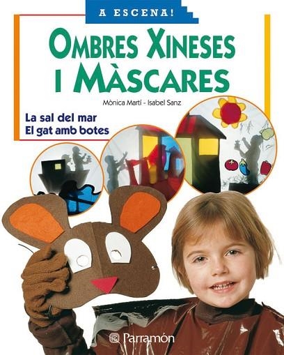 OMBRES XINESES I MASCARES (A ESCENA) | 9788434224254 | MARTI, MONICA; SANZ, ISABEL | Llibreria La Gralla | Llibreria online de Granollers