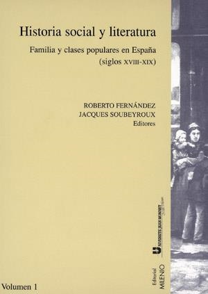 HISTORIA SOCIAL Y LITERATURA VOLUMEN 1 | 9788497430050 | FERNANDEZ, ROBERTO; SOUBEYROUX, JACQUES (EDS) | Llibreria La Gralla | Llibreria online de Granollers