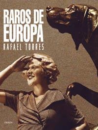 RAROS DE EUROPA | 9788466706513 | TORRES, RAFAEL | Llibreria La Gralla | Llibreria online de Granollers