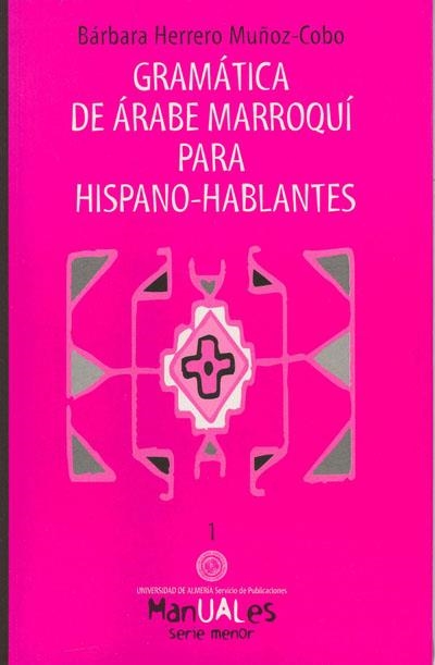 GRAMATICA DE ARABE MARROQUI PARA HISPANO-HABLANTES | 9788482401119 | HERRERO, BARBARA | Llibreria La Gralla | Llibreria online de Granollers