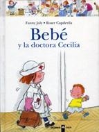 BEBE Y LA DOCTORA CECILIA | 9788424636548 | JOLY, FANNY; CAPDEVILA, ROSER | Llibreria La Gralla | Librería online de Granollers
