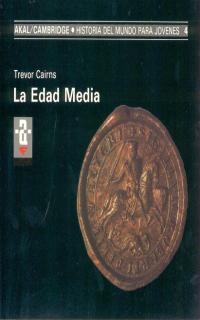EDAD MEDIA (Hª DEL MUNDO PARA JOVENES 4) | 9788476005064 | CAIRNS, TREVOR | Llibreria La Gralla | Librería online de Granollers