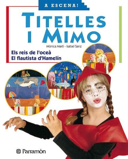 TITELLES I MIM (A ESCENA) | 9788434224261 | MARTI, MONICA; SANZ, ISABEL | Llibreria La Gralla | Llibreria online de Granollers
