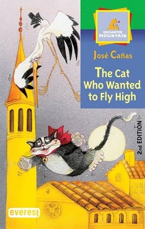 CAT WHO WANTED TO FLY HIGH, THE (ENCHANTED MOUNTAIN) | 9788424180454 | CAÑAS, JOSE | Llibreria La Gralla | Librería online de Granollers