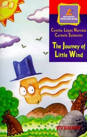 JOURNEY OF LITTLE WIND, THE (ENCHANTED MOUNTAIN) | 9788424180393 | LOPEZ NARVAEZ, CONCHA; SALMERON, CARMELO | Llibreria La Gralla | Librería online de Granollers