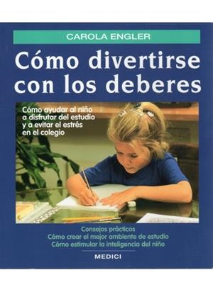 COMO DIVERTIRSE CON LOS DEBERES | 9788489778320 | ENGLER, CAROLA | Llibreria La Gralla | Librería online de Granollers