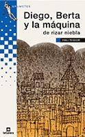 DIEGO BERTA Y LA MAQUINA DE RIZAR NIEBLA (GRUMETES 55) | 9788424686550 | TEIXIDOR, EMILI | Llibreria La Gralla | Llibreria online de Granollers