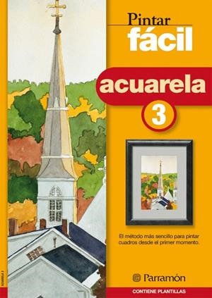 ACUARELA 3 PINTAR FACIL | 9788434223974 | FERRON, MYRIAM | Llibreria La Gralla | Librería online de Granollers