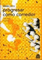 GUIA PARA PROGRESAR COMO CORREDOR | 9788480195539 | BAKOULIS, GORDON; KARU, CANDACE | Llibreria La Gralla | Librería online de Granollers