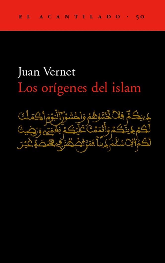 ORIGENES DEL ISLAM, LOS (ACANTILADO 50) | 9788495359629 | VERNET, JUAN | Llibreria La Gralla | Librería online de Granollers