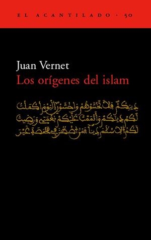 ORIGENES DEL ISLAM, LOS (ACANTILADO 50) | 9788495359629 | VERNET, JUAN | Llibreria La Gralla | Librería online de Granollers