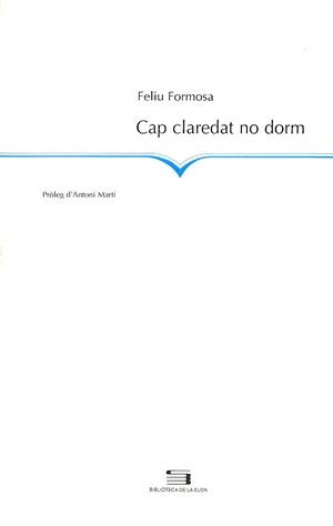 CAP CLAREDAT NO DORM (BIBLIOTECA DE LA SUDA 54) | 9788479358303 | FORMOSA, FELIU | Llibreria La Gralla | Librería online de Granollers