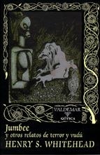 JUMBEE Y OTROS RELATOS DE TERROR Y VUDU (GOTICA 41) | 9788477023692 | WHITEHEAD, HENRY S. | Llibreria La Gralla | Librería online de Granollers