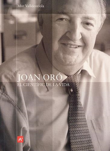JOAN ORO EL CIENTIFIC DE LA VIDA (PROTAGONISTES NOSTRE TEMPS | 9788488811721 | VALLDEORIOLA, MAR | Llibreria La Gralla | Llibreria online de Granollers