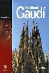 ULTIMO GAUDI, EL | 9788473067287 | BONET, JORDI | Llibreria La Gralla | Librería online de Granollers