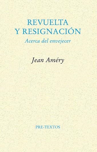 REVUELTA Y RESIGNACION ACERCA DEL ENVEJECER (PT 523) | 9788481914009 | AMERY, JEAN | Llibreria La Gralla | Llibreria online de Granollers