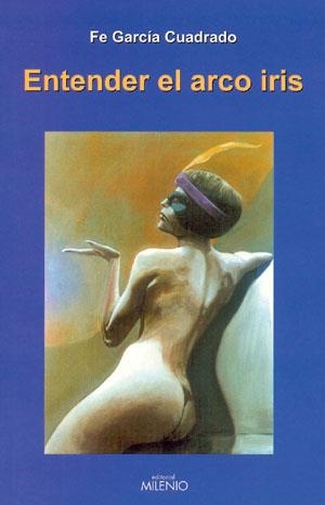 ENTENDER EL ARCO IRIS | 9788497430005 | GARCIA CUADRADO, FE | Llibreria La Gralla | Librería online de Granollers