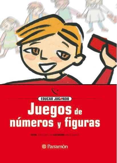 JUEGOS DE NUMEROS Y FIGURAS (EDUCAR JUGANDO) | 9788434223844 | BATLLIRI, JORGE; BLANCH, IGNASI (ILUST) | Llibreria La Gralla | Llibreria online de Granollers