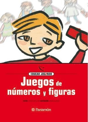 JUEGOS DE NUMEROS Y FIGURAS (EDUCAR JUGANDO) | 9788434223844 | BATLLIRI, JORGE; BLANCH, IGNASI (ILUST) | Llibreria La Gralla | Llibreria online de Granollers