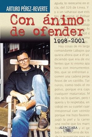CON ANIMO DE OFENDER 1998 2001 | 9788420443102 | PEREZ-REVERTE, ARTURO | Llibreria La Gralla | Librería online de Granollers