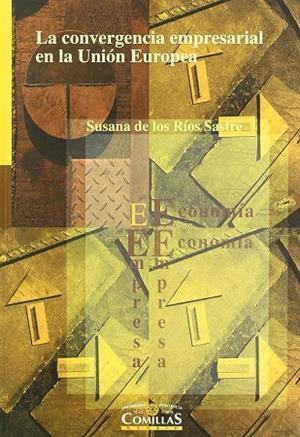CONVERGENCIA EMPRESARIAL EN LA UNION EUROPEA, LA (EE 6) | 9788484680277 | DE LOS RIOS SASTRE, SUSANA | Llibreria La Gralla | Llibreria online de Granollers