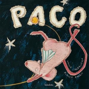 PACO (LIBROS PARA SOÑAR) | 9788484640820 | CABALLEIRA, PAULA | Llibreria La Gralla | Llibreria online de Granollers