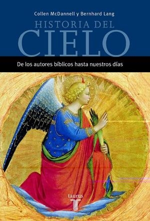 HISTORIA DEL CIELO DE LOS AUTORES BIBLICOS A NUESTROS DIAS | 9788430604425 | MCDANNELL, COLLEEN; LANG, BERNHARD | Llibreria La Gralla | Librería online de Granollers
