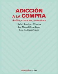 ADICCION A LA COMPRA (PSICOLOGIA) | 9788436816143 | RODRIGUEZ, RAFAEL; OTERO-LOPEZ, J.M.; RODRIGUEZ, R | Llibreria La Gralla | Llibreria online de Granollers