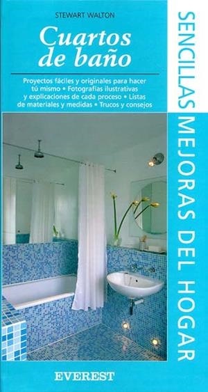 CUARTOS DE BAÑO (SENCILLAS MEJORAS DEL HOGAR) | 9788424184223 | WALTON, STEWART | Llibreria La Gralla | Librería online de Granollers