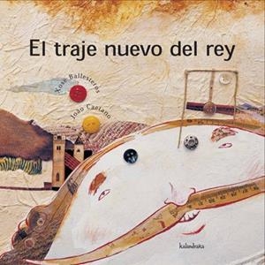 TRAJE NUEVO DEL REY, EL (LIBROS PARA SOÑAR) | 9788484640639 | BALLESTEROS, XOSE; CAETANO, JOAO | Llibreria La Gralla | Llibreria online de Granollers