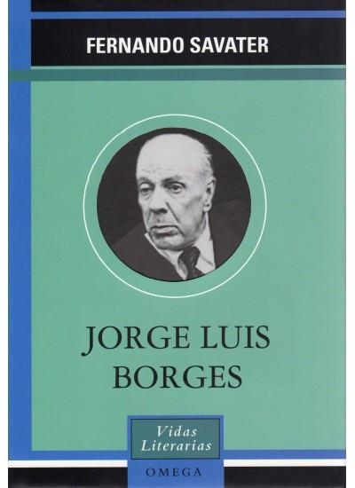 JORGE LUIS BORGES (VIDAS LITERARIAS) | 9788428212489 | SAVATER, FERNANDO | Llibreria La Gralla | Llibreria online de Granollers