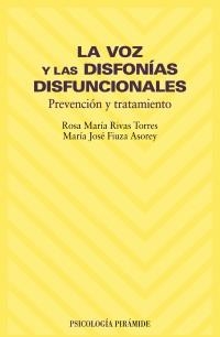 VOZ Y LAS DISFONIAS DISFUNCIONALES (PSICOLOGIA) | 9788436816273 | RIVAS TORRES, ROSA MARIA; FIUZA ASOREY, MARIA JOSE | Llibreria La Gralla | Llibreria online de Granollers