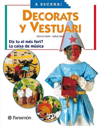DECORATS I VESTUARI (A ESCENA) | 9788434224247 | MARTI, MONICA; SANZ, ISABEL | Llibreria La Gralla | Llibreria online de Granollers