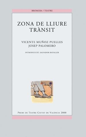 ZONA DE LLIURE TRANSIT (TEATRE 26) | 9788476606148 | MUÑOZ PUELLES, VICENTE; PALOMERO, JOSEP | Llibreria La Gralla | Librería online de Granollers