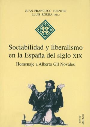 SOCIABILIDAD Y LIBERALISMO EN LA ESPAÑA DEL SIGLO XIX (H 16) | 9788497430173 | FUENTES, JUAN FRANCISCO; ROURA, LLUIS (EDS) | Llibreria La Gralla | Llibreria online de Granollers