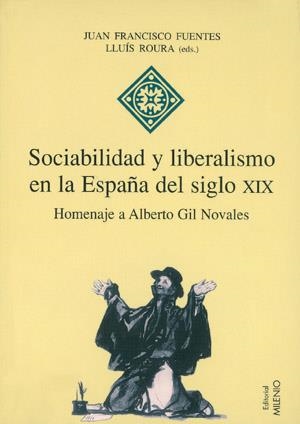SOCIABILIDAD Y LIBERALISMO EN LA ESPAÑA DEL SIGLO XIX (H 16) | 9788497430173 | FUENTES, JUAN FRANCISCO; ROURA, LLUIS (EDS) | Llibreria La Gralla | Librería online de Granollers