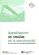 APROFITAMENT DE RESIDUS EN LA CONSTRUCCIO | 9788439335979 | Llibreria La Gralla | Llibreria online de Granollers
