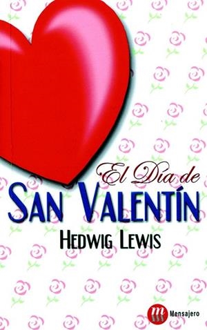 DIA DE SAN VALENTIN, EL (PLENITUD) | 9788427124387 | LEWIS, HEDWIG | Llibreria La Gralla | Librería online de Granollers