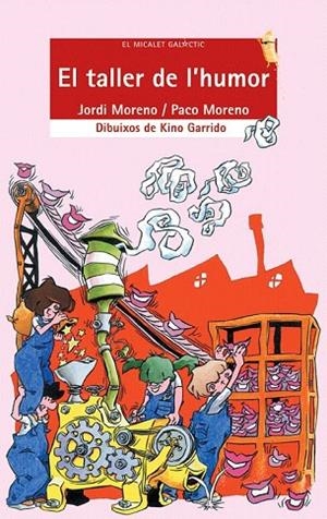 TALLER DE L'HUMOR, EL (EL MICALET GALACTIC 77) | 9788476606278 | MORENO, JORDI I PACO; GARRIDO, KINO (ILUST) | Llibreria La Gralla | Llibreria online de Granollers