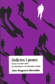 DELICTES I PENES (EDUCACIO SOCIAL 9) | 9788484580676 | ANGUERA BERNABE, LINA | Llibreria La Gralla | Llibreria online de Granollers