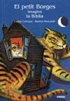 PETIT BORGES IMAGINA LA BIBLIA, EL | 9788489902497 | CAÑEQUE, CARLOS; MOSCARDO, RAMON (ILUST) | Llibreria La Gralla | Librería online de Granollers