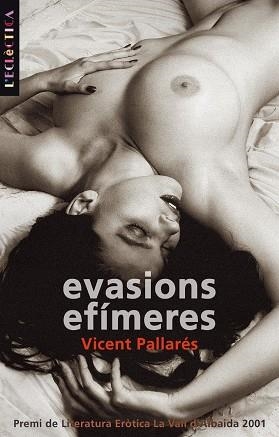 EVASIONS EFIMERES (L'ECLECTICA 80) | 9788476606520 | PALLARES, VICENT | Llibreria La Gralla | Librería online de Granollers