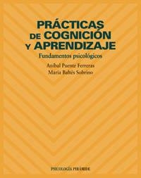 PRACTICAS DE COGNICION Y APRENDIZAJE (PSICOLOGIA) | 9788436816358 | PUENTE FERRERAS, ANIBAL; BALTES SOBRINO, MARIA | Llibreria La Gralla | Librería online de Granollers