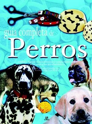 GUIA COMPLETA DE PERROS | 9788466203203 | WHITEHEAD, SARAH; VINER, BRADLEY; CUDDY, BEBERLY | Llibreria La Gralla | Librería online de Granollers