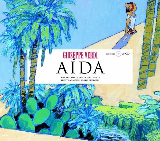 AIDA (CONTIENE CD) (OPERA PRIMA) | 9788493172961 | DE DEU PRATS, JOAN (ADAP); BULBENA, JORDI (ILUST) | Llibreria La Gralla | Librería online de Granollers